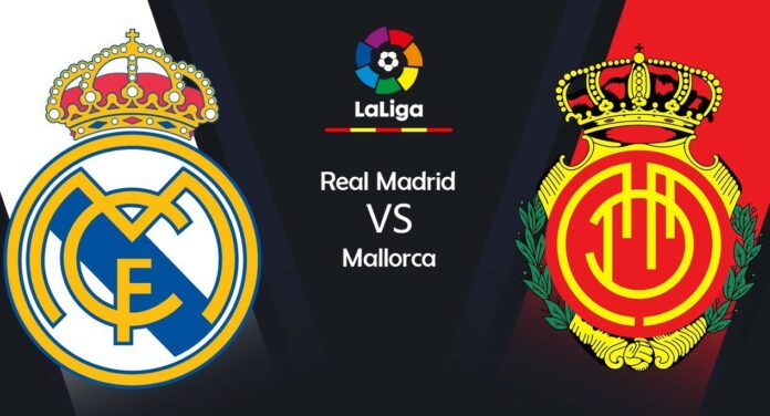 Real Madrid, Mallorca, La Liga, Spanyol, Santiago Bernabeu, Prediksi Susunan Pemain, Real Madrid vs Mallorca