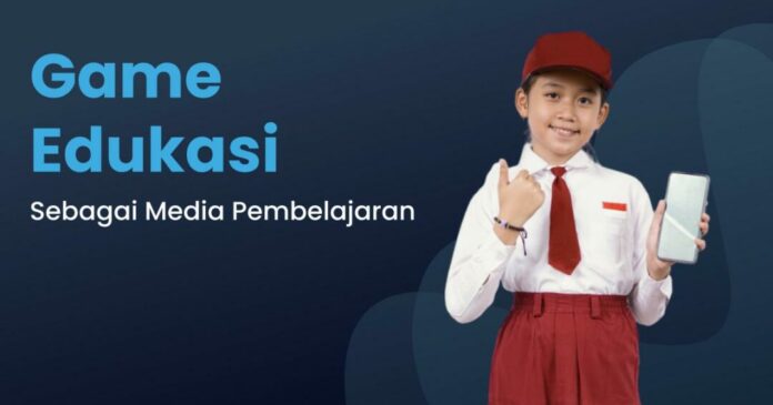 game-edukasi-sebagai-media-pembelajaran 18 0123 Konsep dan Prinsip, Game Edukatif, Game Edukasi, Pembelajaran, Fungsi Game Edukatif